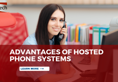 Advantages of Hosted Phone Systems