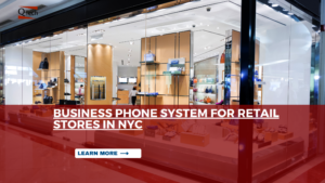 Business Phone System for Retail Stores in NYC