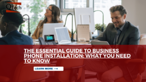 The Essential Guide to Business Phone Installation What You Need to Know